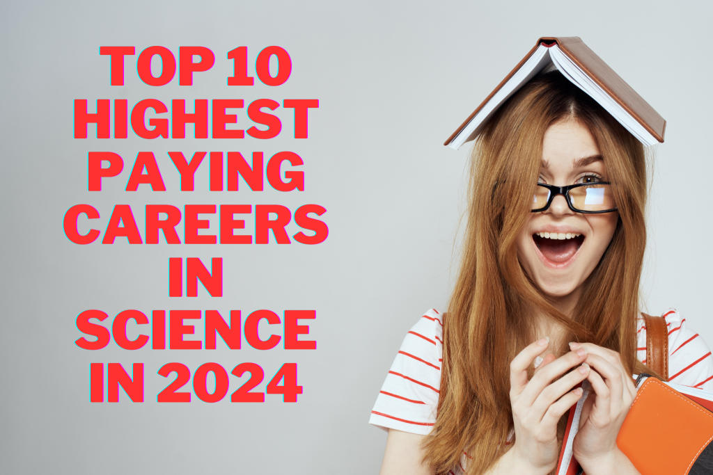 Top 10 Highest Paying Careers in Science in 2024
